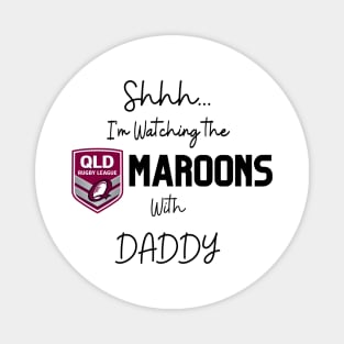 shhh im watching the Queensland Maroons Magnet